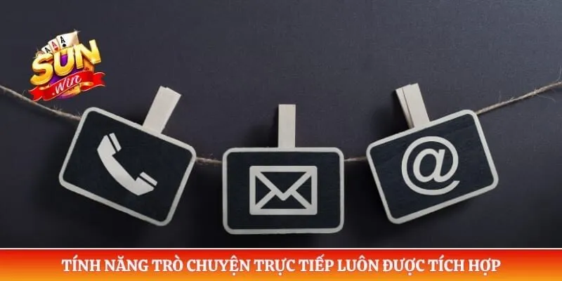 Liên hệ Sunwin Tính năng trò chuyện trực tiếp luôn được tích hợp